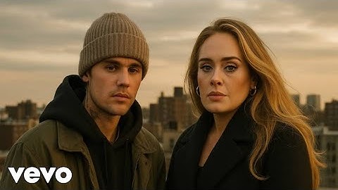 Adele & Justin Bieber - Crazy For You (Music Video) 2025
