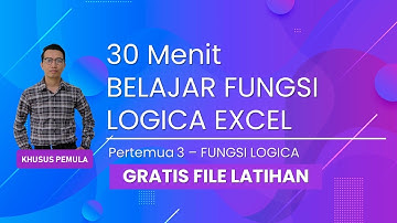 30 MENIT BELAJAR FUNGSI LOGICA | IF, OR, AND, NOT | UNTUK PEMULA