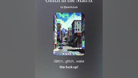 Glitch in the Matrix (Reloaded)