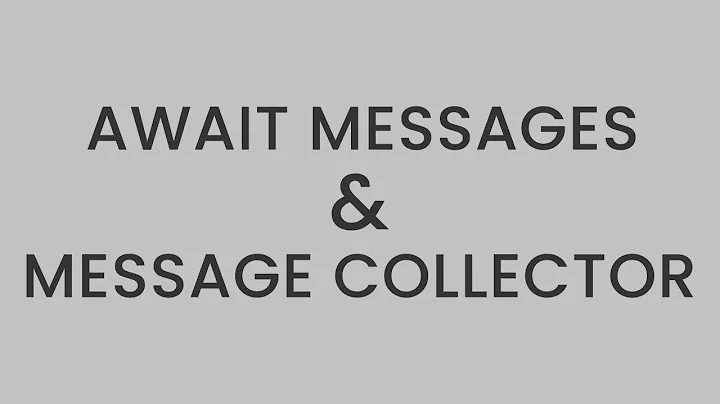 Await Messages vs. Message Collector in Discord.js