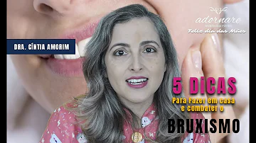 O que é bom para acabar com o bruxismo?