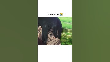 She cried. We cried too😭 #aot #erenxmikasa #eren #mikasa #fyp #foryou #sadedits #anime #love