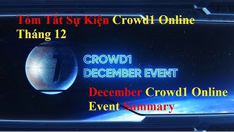 Crowd1: Tóm Tắt Sự Kiện  Online Tháng 12 I December Online Event Summary HTBM Official