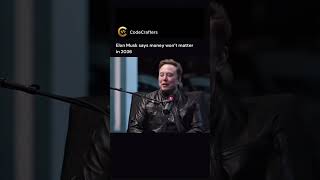 Elon Musk believes money could become much less important if AI and robots create a future.  #viral