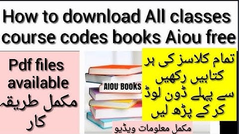 How to download Aiou All programs courses codes books PDF files available soft copy full Information