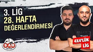 TFF 3. Lig 28. Hafta Değerlendirmesi