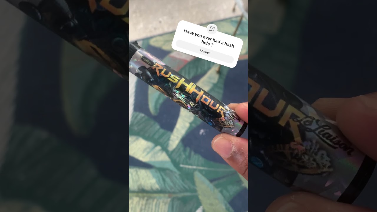 Have you ever had a hash hole this was super fire 