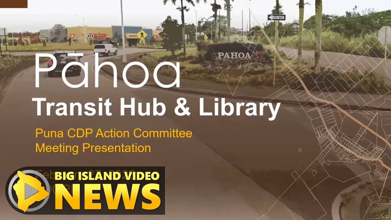 New Pahoa Library, Transit Hub Three Possible Locations (Feb. 27, 2023