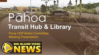 New Pahoa Library, Transit Hub: Three Possible Locations (Feb. 27, 2023)