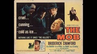 The Mob 1951 noir Broderick Crawford, Ernest Borgnine, Charles Bronson