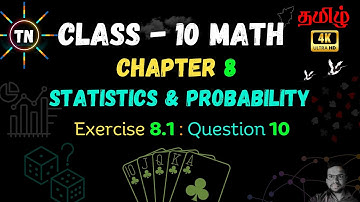 TN SAMACHEER CLASS 10 MATHS CHAPTER 8 STATISTICS AND PROBABILITY , EX 8.1.10  (TAMIL)
