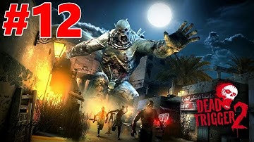 Dead Trigger 2 Walkthrough Gameplay Part 12 Europe Campaign - South American Campaign