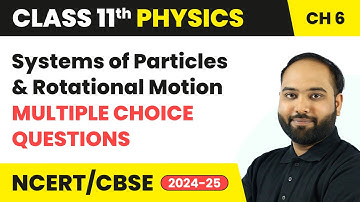 Systems of Particles and Rotational Motion - Multiple Choice Questions | Class 11 Physics Chapter 6