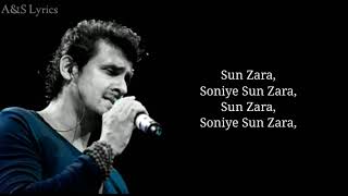 Sun Zara Full Song With Lyrics by Sonu Nigam Resimi