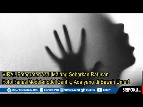 VIRAL Fotografer Asal Malang Sebarkan Ratusan Foto Panas Model model Cantik, Ada yang di Bawah Umur!