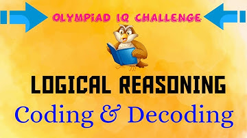 LOGICAL REASONING | Coding - Decoding | Olympiad IQ Challenge |