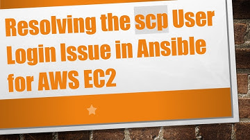 Resolving the scp User Login Issue in Ansible for AWS EC2