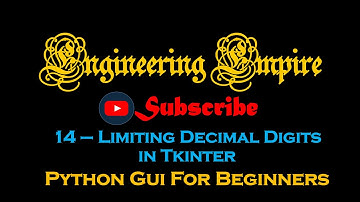 14- Limiting Decimal Digits in Tkinter - Python GUI- Tkinter for Beginners