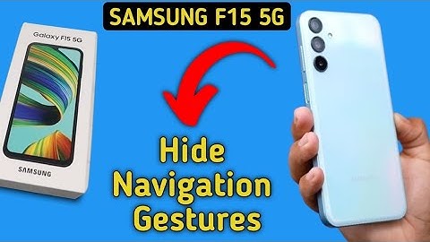 how to hide navigation gestures in Samsung Galaxy F15 5G
