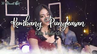 Lirik Lagu Kembang Pungkasan - Filla Melinda (Lyrics)