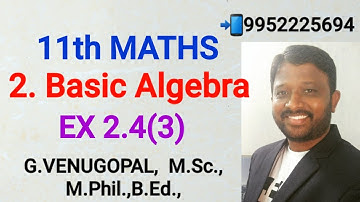 11th maths| exercise 2.4 q no 3|chapter 2|Basic Algebra
