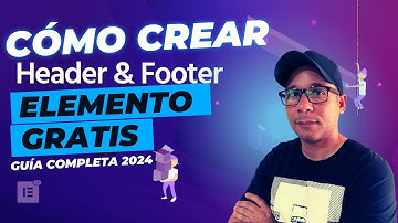 ✅ Cómo Crear un Header y un Footer con Elementor GRATIS | Guía Completa 2024
