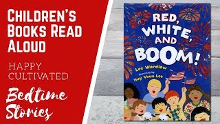 RED WHITE AND BOOM Independence Day Book | 4th of July Books for Kids | Children's Books Read Aloud