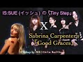 IS:SUE (イッシュ) &lsquo;Tiny Step&rsquo; X Sabrina Carpenter &lsquo;Good Graces&rsquo; Mashup by ME | Girl in Red Dress