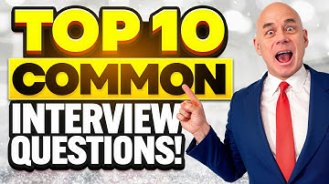 TOP 10 ‘MOST COMMON’ INTERVIEW QUESTIONS & ANSWERS! (How to PASS a JOB INTERVIEW in 2025!)