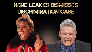 Nene Leakes DISMISSES discrimination LAWSUIT against BRAVO and Former BFF Andy Cohen