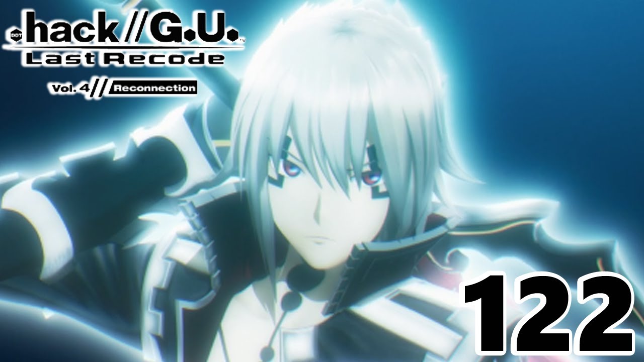 Ultimate Steel-Let's Play .hack//G.U. Last Recode Vol 4 Reconnection ...