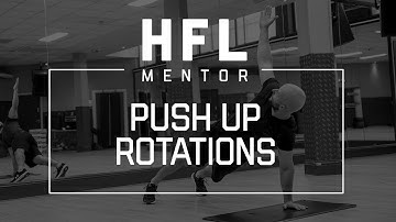 Push Up Rotation | The HFL Mentor