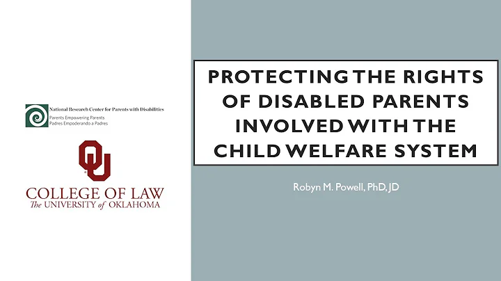 Protecting the Rights of Disabled Parents Involved with the Child Welfare System