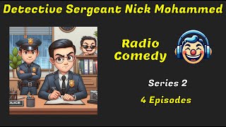 Detective Sergeant Nick Mohammed | Series 2 of 2 | Radio Comedy