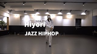 Hiyori - JAZZ HIPHOP Dance class/ NOA DANCE ACADEMY