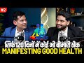 The secret to manifesting good health using law of attraction anuragrishi ep 2 amit kumarr podcast