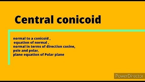 Central conicoid (equation of normal,pole and polar plane)