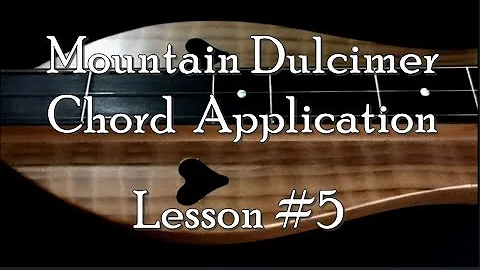 Lesson 5 - Mountain Dulcimer: Using Chords