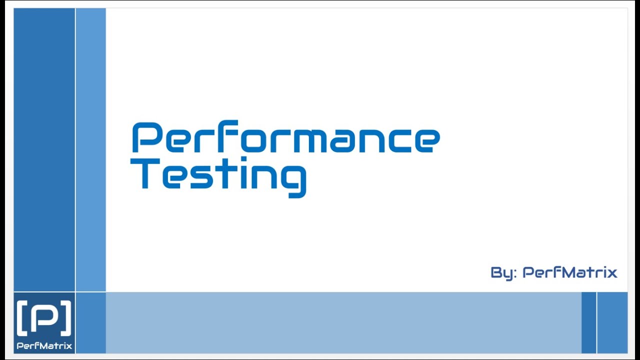 Performance is. Performance testing.