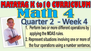 Matatag K to 10 Curriculum Math 4 Quarter 2 Week 4 -Perform two or more different operations - MDAS