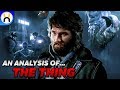 An Analysis of John Carpenter’s The Thing