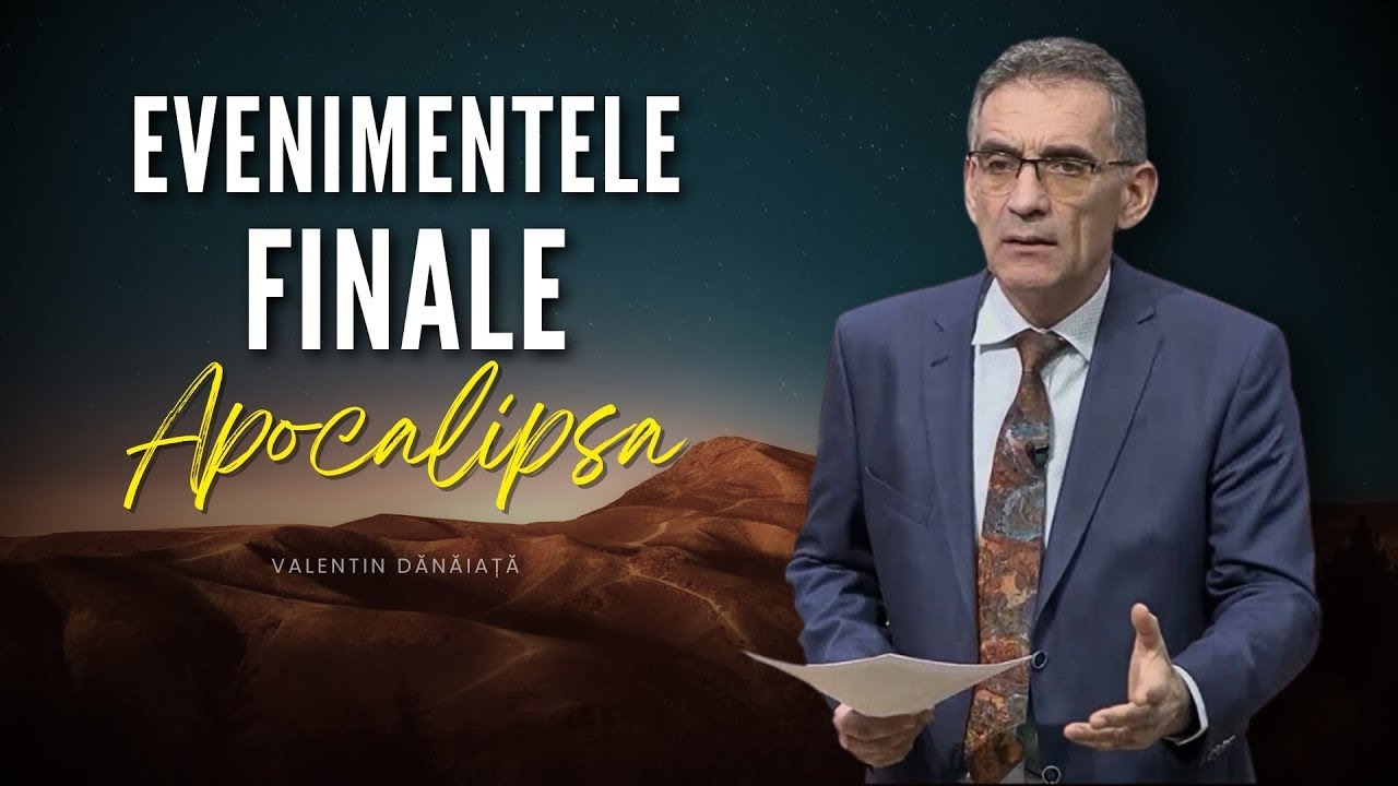 Valentin Dănăiață - Evenimentele finale (Apocalipsa)