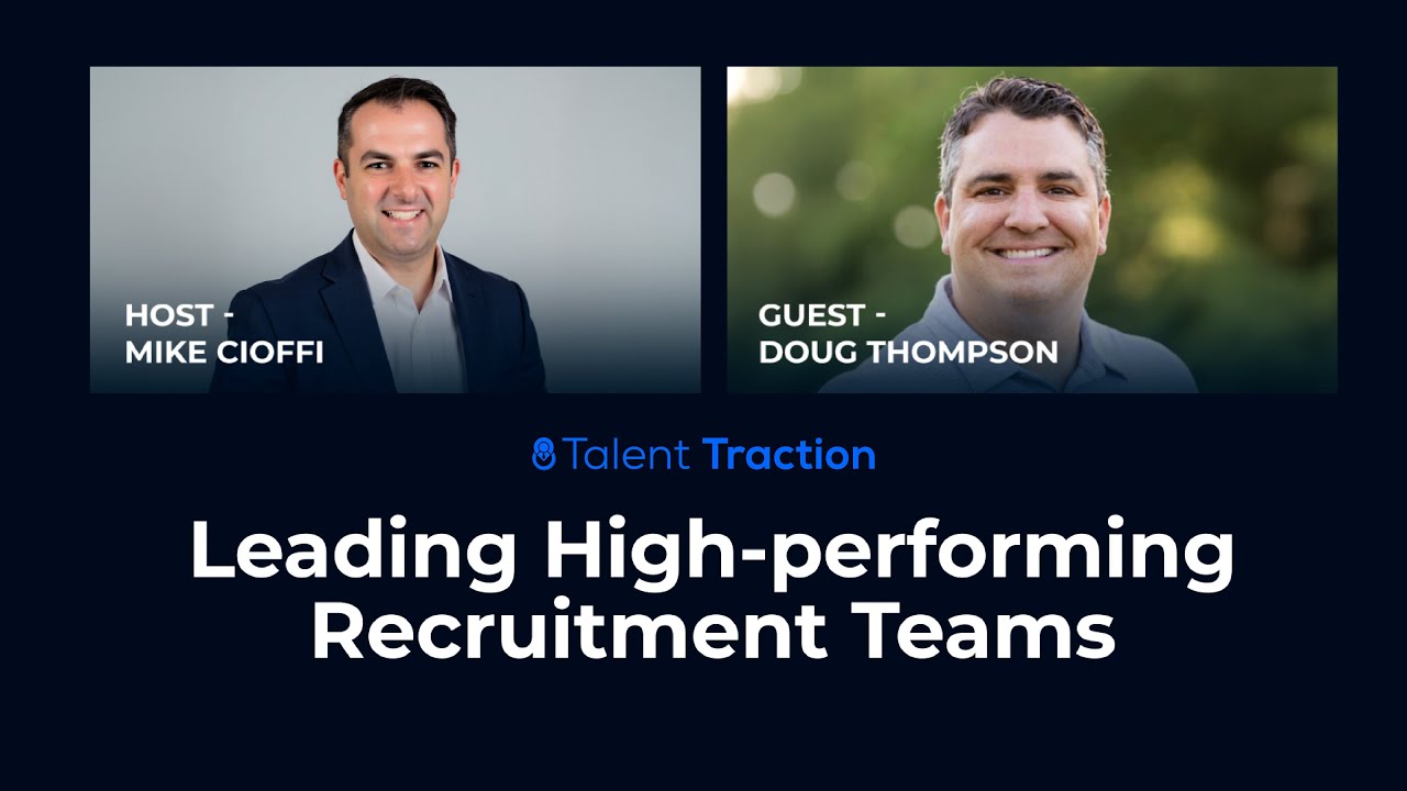 Leading High Performing Recruitment Teams with Doug Thompson