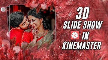 How to 3d picture gallery slideshow in Kinemaster | 3d photo slideshow Tutorial