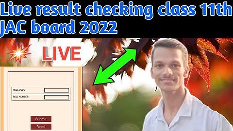 Live result checking class 11th JAC board 2022 / class 11th result 2022 live