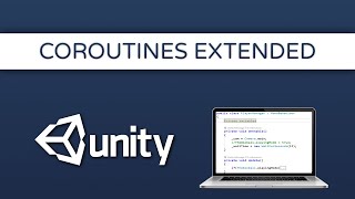 Unity Coroutines Extended
