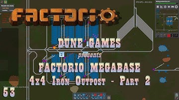 Factorio Megabase - Ep 53 - 4x4 Iron Outpost - Part 2