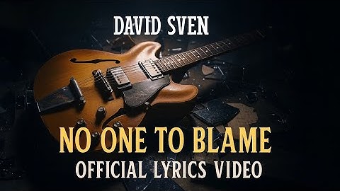 No One To Blame / Official Lyrics Video