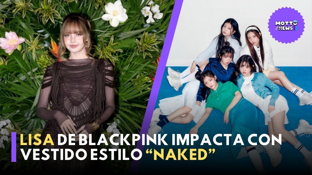 Lisa de BLACKPINK impacta con vestido estilo “naked” en evento de The