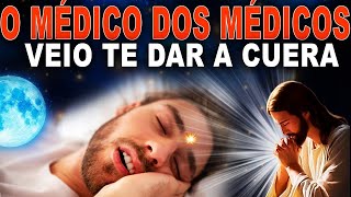 ORAÇÃO DA MADRUGADA O MÉDICO DOS MEDICOS ESTA CHEGANDO COM A CURA 🙏✡️ Manifesto de CURA DE JESUS